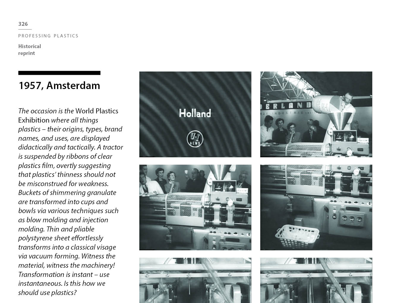 <i>Plastics Now</i> contains photography, infographics, original timelines, and historic content such as newsreels and scholarly journals that reflect the history of plastics usage in architecture.